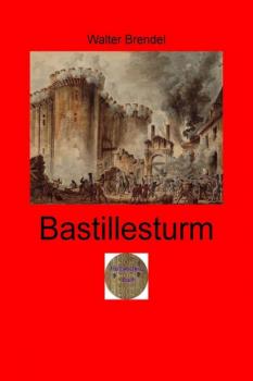 Читать Bastillesturm - Walter Brendel