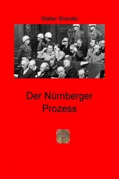 Читать Der Nürnberger Prozess - Walter Brendel
