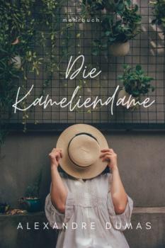 Читать Die Kameliendame - Alexandre Dumas
