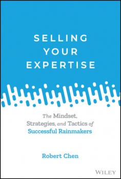 Читать Selling Your Expertise - Robert Chen H.