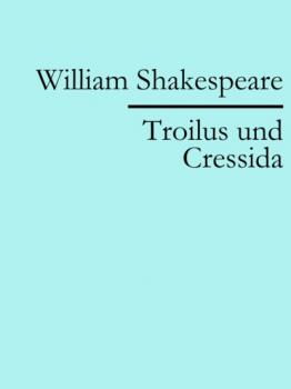 Читать Troilus und Cressida - William Shakespeare