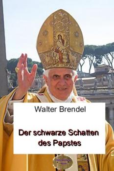 Читать Der schwarze Schatten des Papstes - Walter Brendel