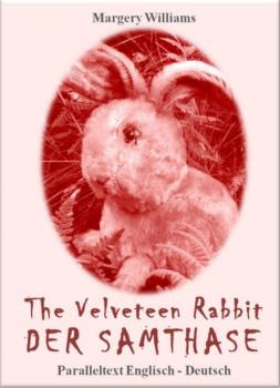 Читать The Velveteen Rabbit Der Samthase - Margery Williams