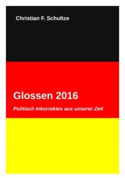 Читать Glossen 2016 - Christian Friedrich Schultze