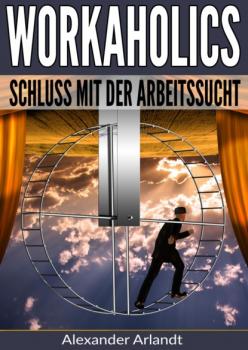Читать Workaholics - Alexander Arlandt