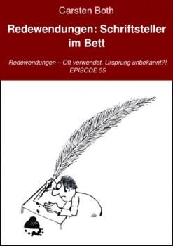 Читать Redewendungen: Schriftsteller im Bett - Carsten Both