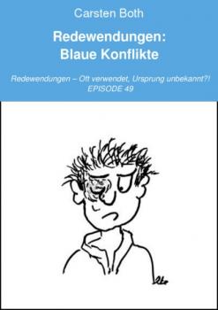Читать Redewendungen: Blaue Konflikte - Carsten Both
