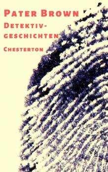 Читать Pater Brown - Detektivgeschichten - Gilbert Keith Chesterton