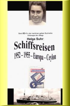 Читать Schiffsreisen - 1952 - 1955 - Europa - Ceylon - Helga Suhr