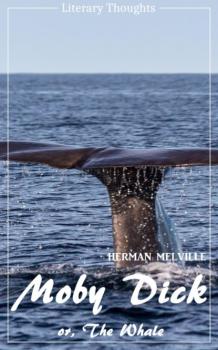 Читать Moby Dick (Herman Melville) (Literary Thoughts Edition) - Herman Melville