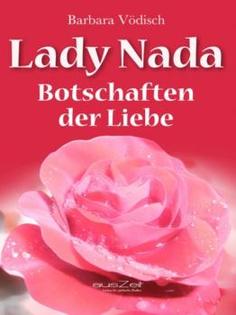 Читать Lady Nada - Botschaften der Liebe - Barbara Vödisch