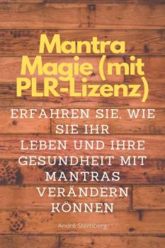 Читать Mantra Magie (mit PLR-Lizenz) - André Sternberg