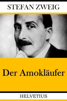 Читать Der Amokläufer - Stefan Zweig