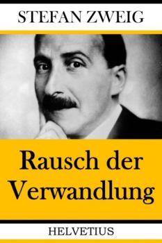 Читать Rausch der Verwandlung - Stefan Zweig