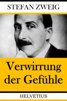Читать Verwirrung der Gefühle - Stefan Zweig