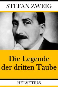 Читать Die Legende der dritten Taube - Stefan Zweig