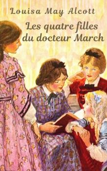 Читать Louisa May Alcott : Les quatre filles du docteur March - Луиза Мэй Олкотт