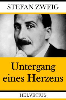 Читать Untergang eines Herzens - Stefan Zweig