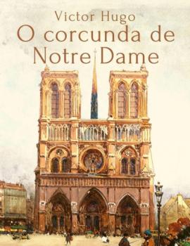 Читать Victor Hugo: O corcunda de Notre Dame - Victor Hugo