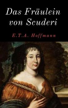 Читать Das Fräulein von Scuderi - E. T. A. Hoffmann