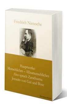Читать Hauptwerke: Menschliches – Allzumenschliches, Also sprach Zarathustra, Jenseits von Gut und Böse - Friedrich Nietzsche