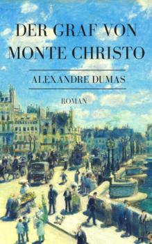 Читать Der Graf von Monte Christo - Alexandre Dumas