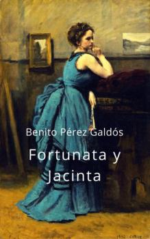 Читать Fortunata y Jacinta - Benito Pérez Galdós