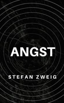 Читать Stefan Zweig: Angst - Stefan Zweig