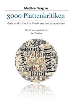 Читать 3000 Plattenkritiken - Matthias Wagner