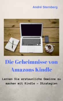 Читать Die Geheimnisse von Amazons Kindle - André Sternberg
