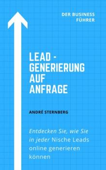 Читать Lead - Generierung auf Anfrage - André Sternberg