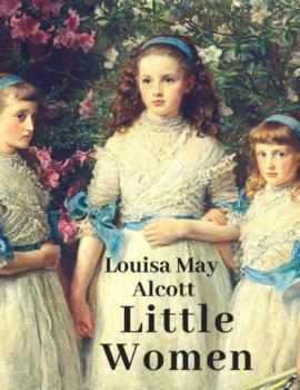 Читать Little Women (English Edition) - Луиза Мэй Олкотт