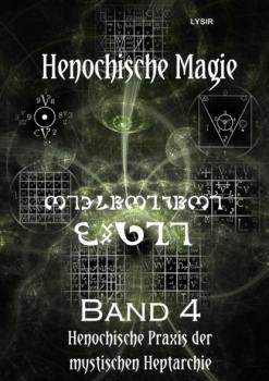 Читать Henochische Magie - Band 4 - Frater LYSIR