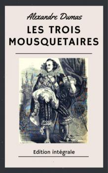Читать Les trois mousquetaires - Alexandre Dumas