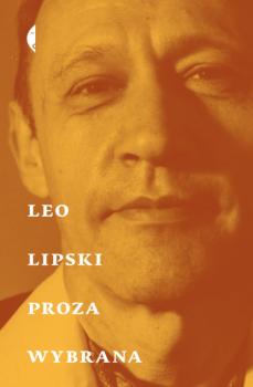 Читать Proza wybrana - Leo Lipski