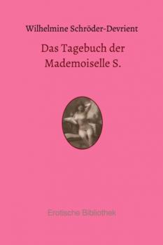 Читать Das Tagebuch der Mademoiselle S. - Wilhelmine Schröder-Devrient