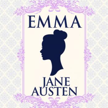 Читать Emma (Unabridged) - Jane Austen