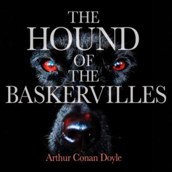 Читать The Hound of the Baskervilles (Unabridged) - Sir Arthur Conan Doyle