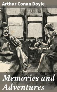 Читать Memories and Adventures - Arthur Conan Doyle