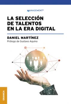 Читать La selección de talentos en la era digital - Daniel Martinez