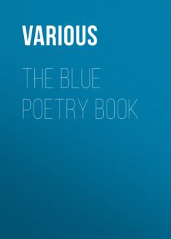 Читать The Blue Poetry Book - Various