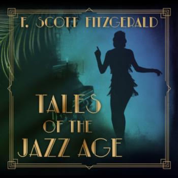 Читать Tales of the Jazz Age (Unabridged) - F. Scott Fitzgerald