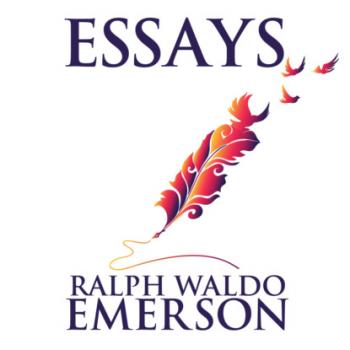 Читать Essays by Ralph Waldo Emerson (Unabridged) - Ralph Waldo Emerson