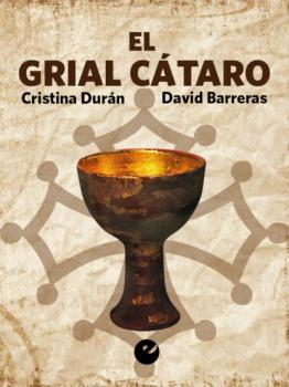 Читать El Grial Cátaro - Cristina Durán