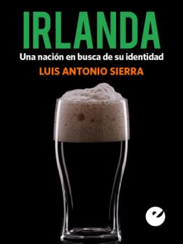 Читать Irlanda - Luis Antonio Sierra