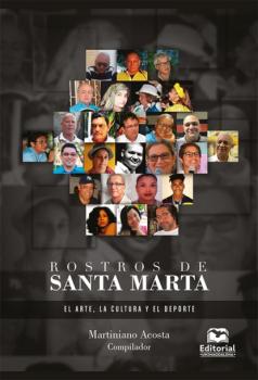 Читать Rostros de Santa Marta - Martiniano Acosta