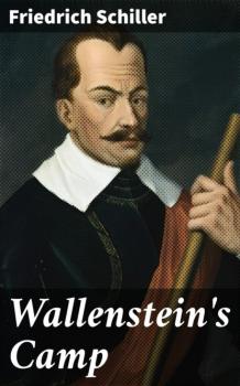Читать Wallenstein's Camp - Friedrich Schiller
