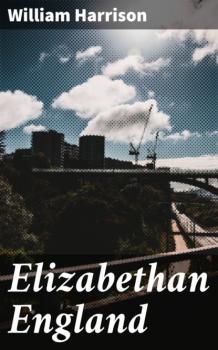 Читать Elizabethan England - William Henry Harrison