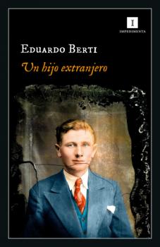 Читать Un hijo extranjero - Eduardo Berti