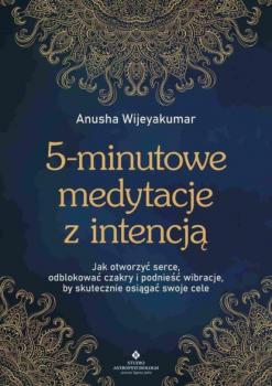 Читать 5-minutowe medytacje z intencją - Anusha Wijeyakumar